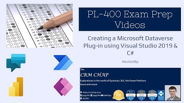 PL-400 Exam Prep: Creating a Microsoft Dataverse Plug-in using Visual Studio 2019 & C#