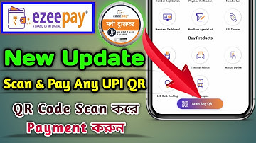 Ezeepay Scan & Pay Any QR Code Service Live || Ezeepay New Update ||