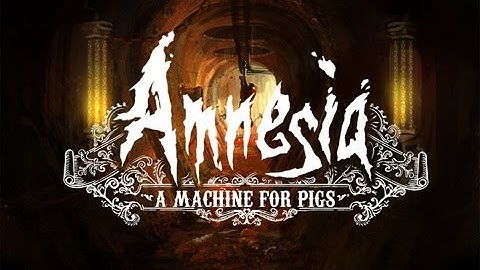 Amnesia : A Machine For Pigs (Part 1) - First Hour (No Commentary)