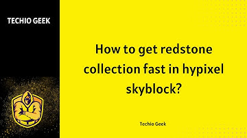 How to get redstone collection fast in hypixel skyblock?