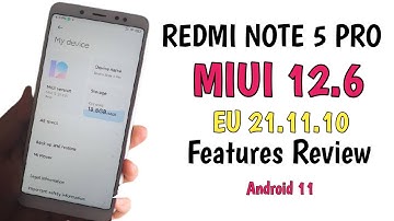 MIUI 12.6 Redmi Note 5 Pro | Android 11 | Features Review Eu 21.11.10 🔥🔥