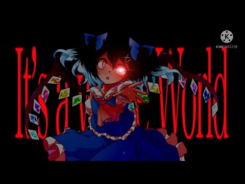 【東方改変PV】It’s a Whole World　※画面酔い注意
