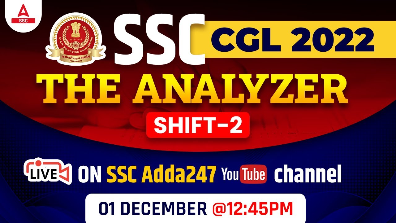 SSC CGL Analysis 2022 | SSC CGL 1 Dec 2022, Shift 2 Exam Analysis | SSC ...