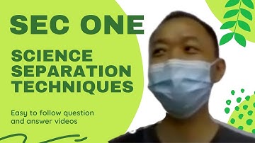 Sec 1 science - separation techniques