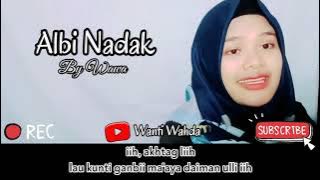 Albi Nadak | cover no musik | By Wawa