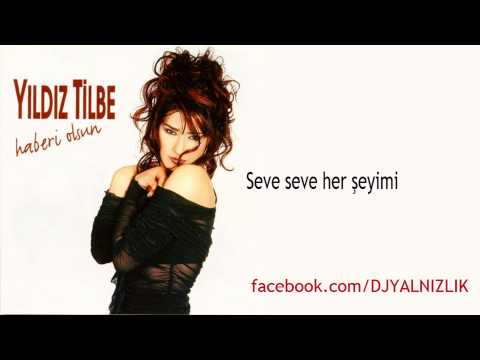Yıldız Tilbe - Haberi Olsun (Lyrics)