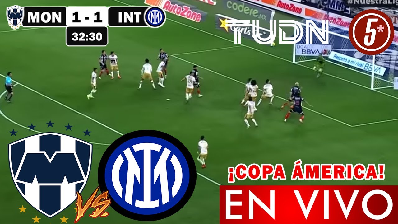 MONTERREY VS. INTER DE MILAN EN VIVO, Donde ver, A Que Hora Juega ...