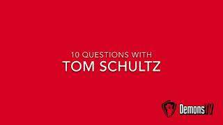 10 Questions with Tom Schultz