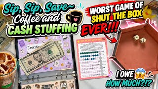 Sip, Sip, Save ~ Coffee and Cash Stuffing | Worst Game of Shut the Box EVER!! | I Owe How Much?!