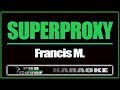 Superproxy  francis m karaoke