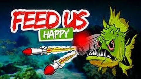 Feed Us Happy Walkthrough
