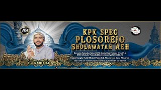 KPK SPEC PLOSOREJO SHOLAWATAN AEH BERSAMA HABIB AHMAD AL HADAR,S.E.I