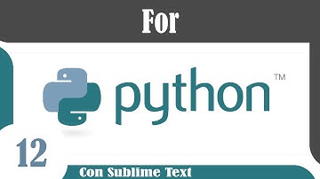 Tutoriales Python en Español #12 - Ciclo for ( Estructuras de Control Iterativas )