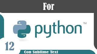 Tutoriales Python en Español #12 - Ciclo for ( Estructuras de Control Iterativas )