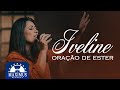 Iveline | Oração De Ester | ( Video Oficial )