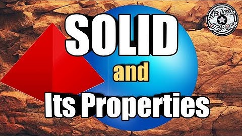 Solid | Properties of Solid | State of Matter | Let