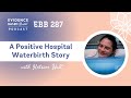 A Positive Hospital Waterbirth Story with EBB Childbirth Class Graduate, Katrina Hull