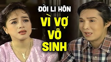 Vũ Linh đòi li hôn vì vợ vô sinh | Cải Lương Xã Hội Vũ Linh Hay Nhất