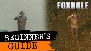 Foxhole Beginners Guide