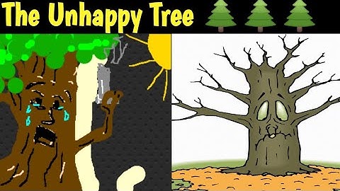 The Unhappy Tree 🌲 l Full Explaination l Question/ Answer