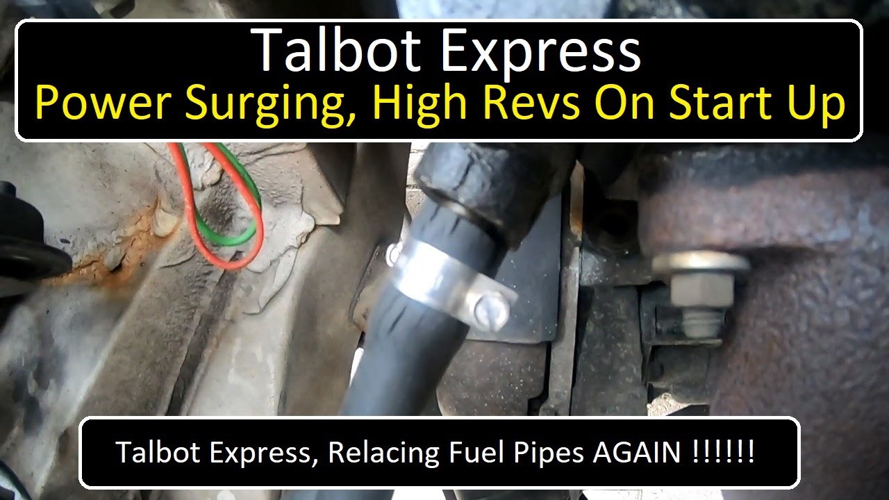 Talbot Express Power Surging, Replacing The Fuel Hoses AGAIN !!! YouTube