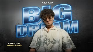 JAESIN - BIG DREAM | PROD. Xploit | OFFICIAL MUSIC VIDEO