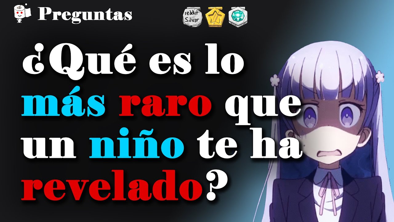 ¿Cuál fue el secreto familiar más raro que te ha revelado un niño?