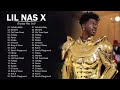 LilNasX  - Best Songs Collection - Greatest Hits - Best Music Playlist  Hip Hop