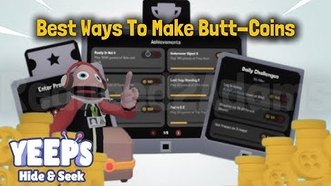 Best Ways To Make Butt-Coins | Yeeps Hide & Seek
