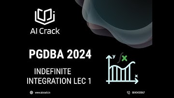PGDBA 2024 Preparation | Maths | Indefinite Integration Lecture 1 | AI Crack