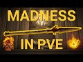 Madness Is Still Fun In PvE