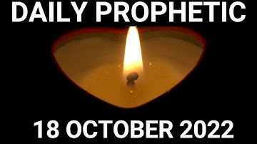 Daily Prophetic Word 18 October 2022 3 of 4