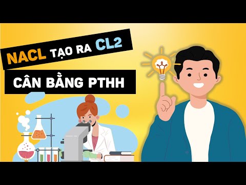 Video Nacl ra Cl2 Như Thế Nào - Cân Bằng Phản Ứng Hóa Học - youtube