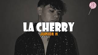 Junior H - LA CHERRY (Letra)