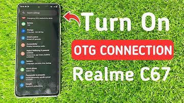how to turn on OTG Connection on realme c67