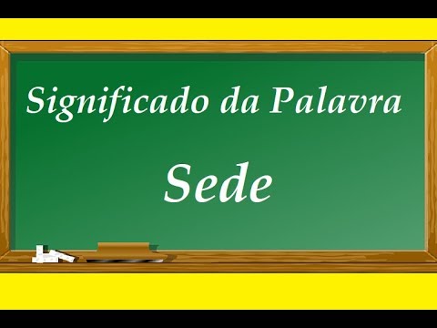 Significado da palavra  Sede