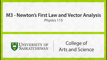 M3: Newton’s First Law and Vector Analysis