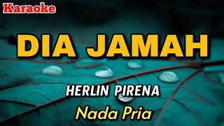 DIA JAMAH - Herlin Pirena | Karaoke lagu rohani (Nada Pria)