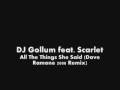 DJ Gollum feat Scarlet - All The Things She Said (Dave Ramone 2008 Remix)