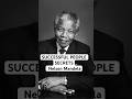SUCCESSFUL PEOPLE secrets- Nelson Mandela #motivation #decipline #shortsviral