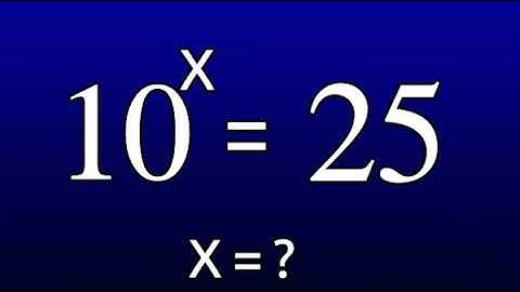 Can You Solve this EXPRRESSION 10^ x = 25 ? | Germany Math Olympiad | Step-by-step Solution