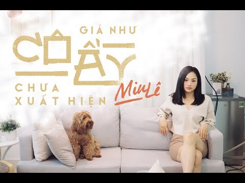 GIÁ NHƯ CÔ ẤY CHƯA XUẤT HIỆN ( Acoustic ver. ) | Miu Lê Official