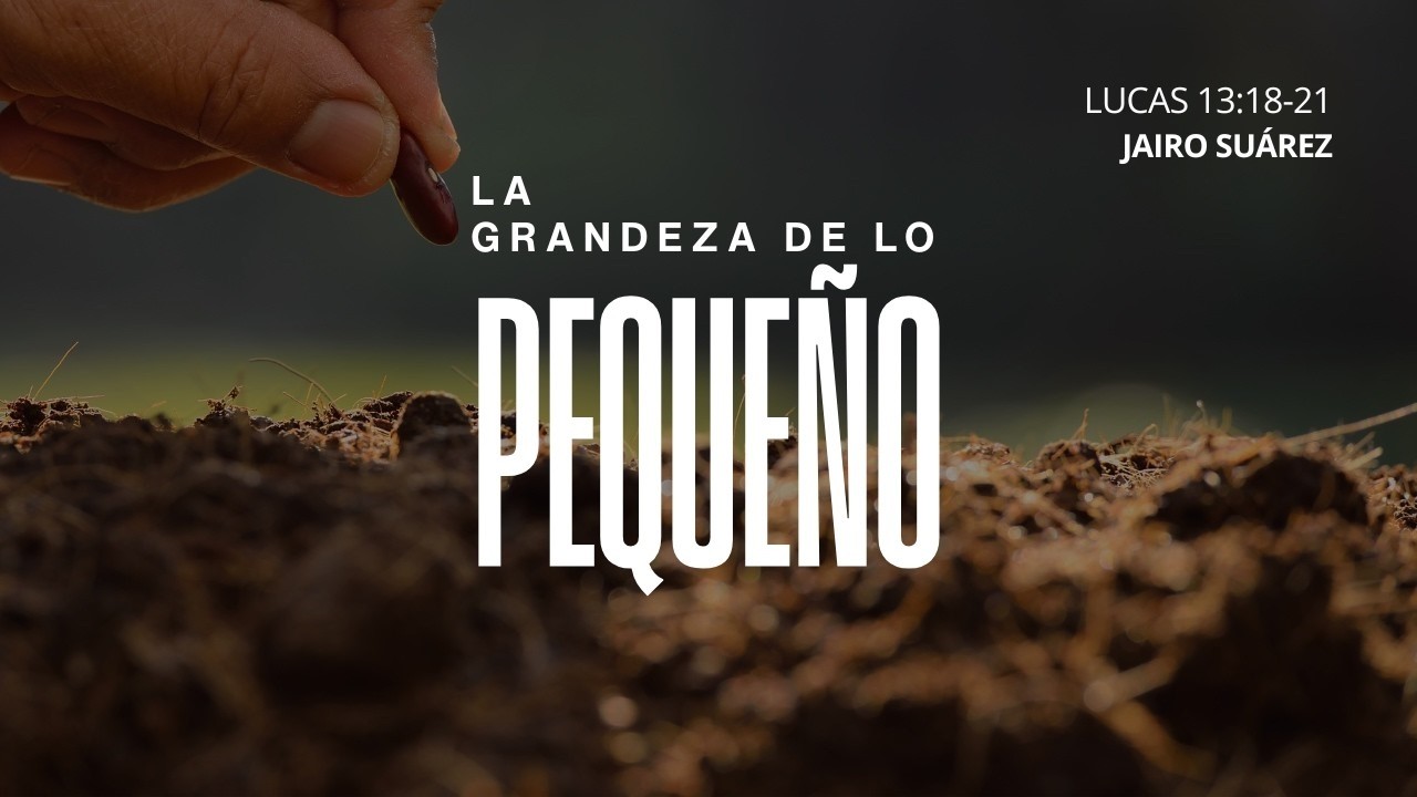 La grandeza de lo pequeño | Jairo Suárez