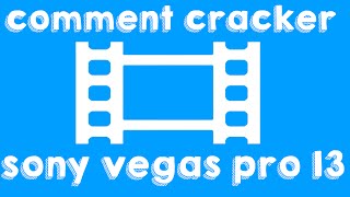 TUTO Comment Cracker Sony Vegas Pro 13