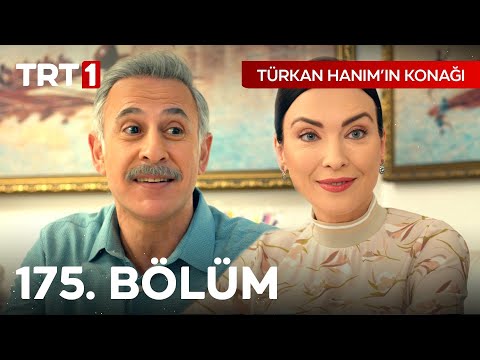 Türkan Hanım'ın Konağı 175. Bölüm