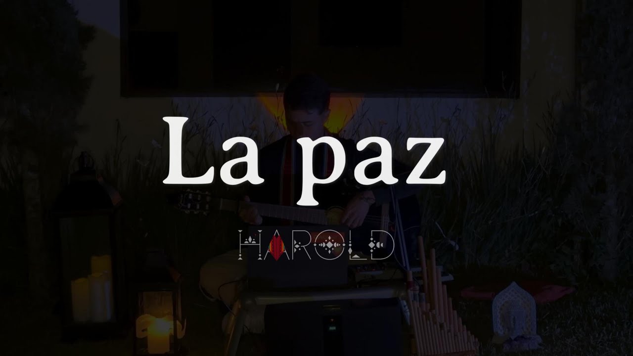 La Paz - Harold Tapasco / Música medicina (Session en Vivo)