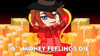 S** Money Feelings Die Meme • Gacha Club • BSD • Ft. Soukoku, Shin Soukoku • Lazy