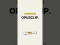 OpusClip: AI That Clips Your Videos Automatically
