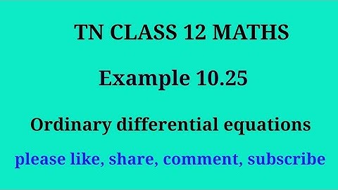 Tn 12 maths | example 10.25 |chapter 10| ordinary differential equations | gmrrao maths |