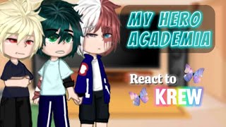 // Mha react to Krew! \\ credits in desc & vid [no ships!]